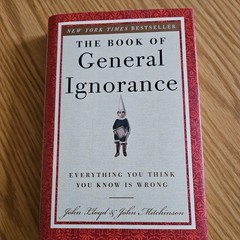 The Book of General Ignorance by John Lloyd 2007 Hardcover Book w/ Dust Jacket