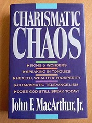 Charismatic Chaos – Hardcover, by MacArthur John F. – Very Good g