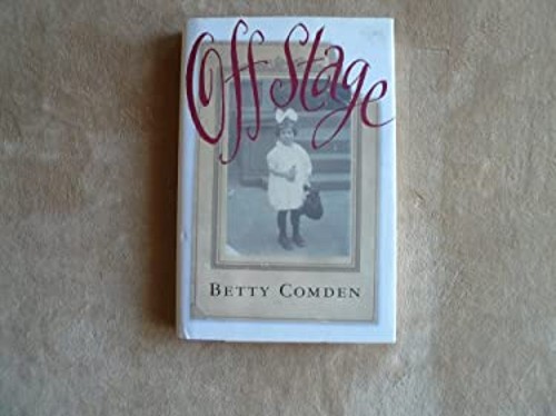 Off Stage : My Non-Show Business Life Hardcover Betty Comden