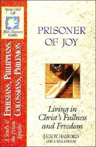 Prisoner Of Joy: Living in Christs Fullness and Freedom (Spirit-fi – VERY GOOD