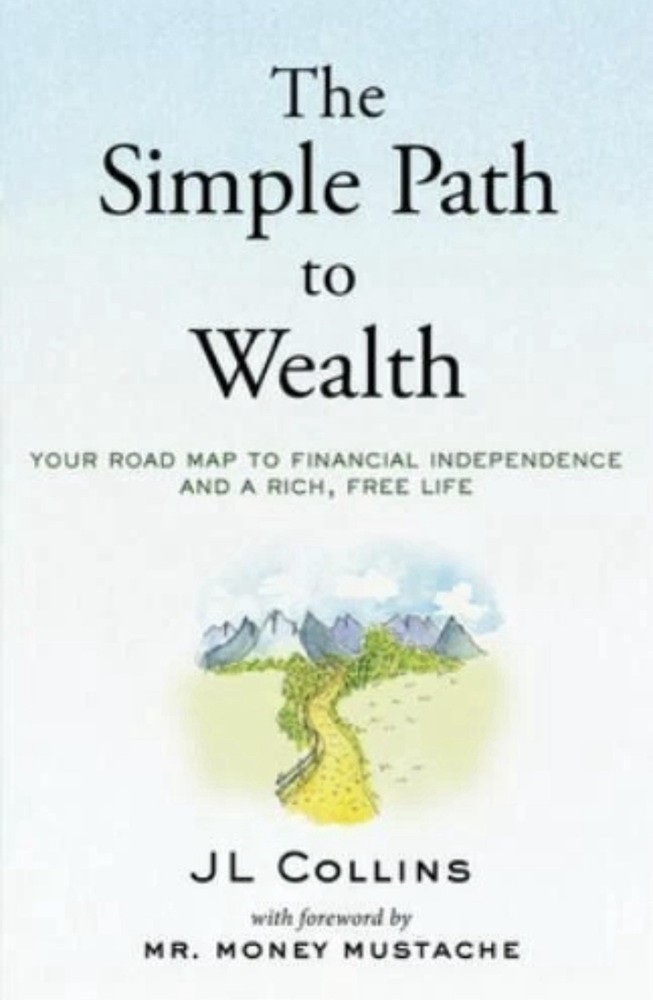 The Simple Path to Wealth Author J L Collins Mr. Money Mustache Book New Stock