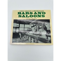 The Great American Bars and Saloons Kathy Weiser History Photography Book