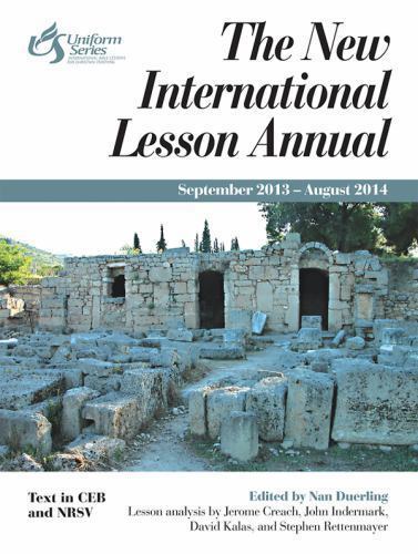 New International Lesson Annual : September 2013 – August 2014 by Nan Duerling