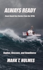 ALWAYS READY: Coast Guard Sea Stories From the 1970s – AUTOGRAPHED