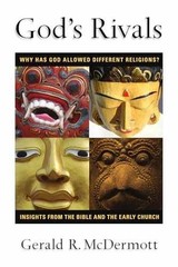 God’s Rivals: Why Has God – Paperback, by McDermott Gerald R. – Very Good