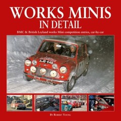 Works Minis In Detail: BMC & British Leyland works Mini competition entries, car