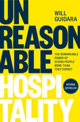 Unreasonable Hospitality: The Remarkable Power of Giving People More – VERY GOOD