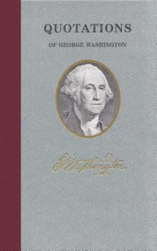 Quotations of George Washington, USA, Quotations of Great Americans, Hardback