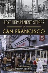 NEW The History Press Lost Department Stores of San Francisco, CA 9781467140713