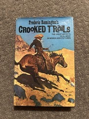 Frederic Remington’s Crooked Trails. 1974. HCDJ