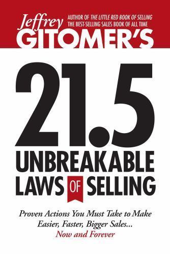 Jeffrey Gitomer’s 21.5 Unbreakable Laws of Se- 9781885167798, hardcover, Gitomer