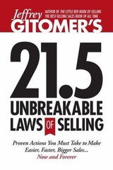 Jeffrey Gitomer’s 21.5 Unbreakable Laws of Selling: Proven Actions You Must…