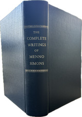 The Complete Writings of Menno Simons c. 1496-1561, Verduin, Wenger, Bender, HC