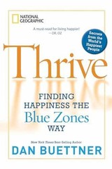 Thrive: Finding Happiness the Blue – Paperback, by Buettner Dan – Very Good