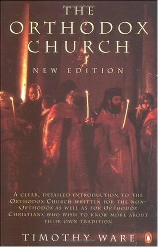 The Orthodox Church: New Edition – Timothy Ware, 0140146563, paperback