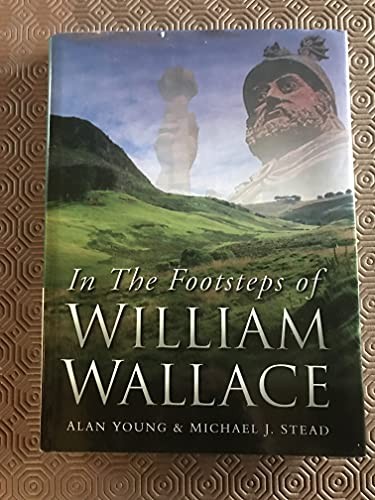 In the Footsteps of William Wallace by Stead, Michael J. Hardback Book The Fast