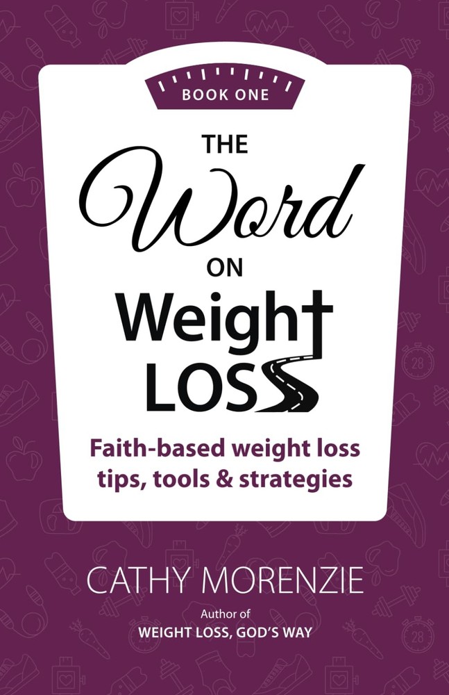 The Word on Weight Loss: Faith-Based Weight Loss Tips, Tools and Strategies (by,