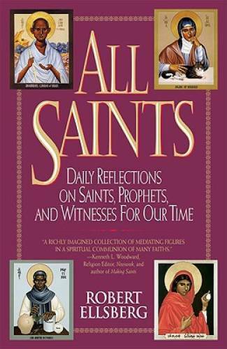 All Saints: Daily Reflections on Saints, Prophets, and Witnesses for O – GOOD