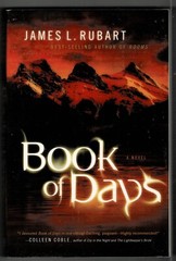 BOOK OF DAYS-NOVEL-JAMES L. RUBART-381 PAGES-COPYRIGHT 2011