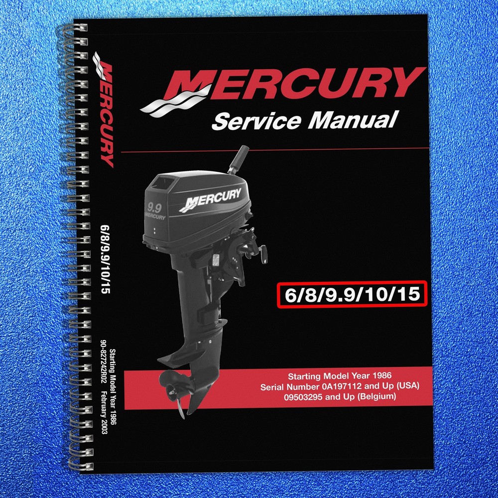 MERCURY 1986-2003 6 8 9.9 10 15 HP SERVICE MANUAL SPIRAL FASTENED, TOUGH COVERED