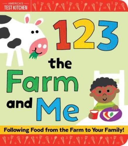 1 2 3 the Farm and Me – Board book By America’s Test Kitchen Kids – VERY GOOD