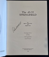 The .45-70 Springfield Hardcover Book by Frasca & Hill (Signed by Hill)