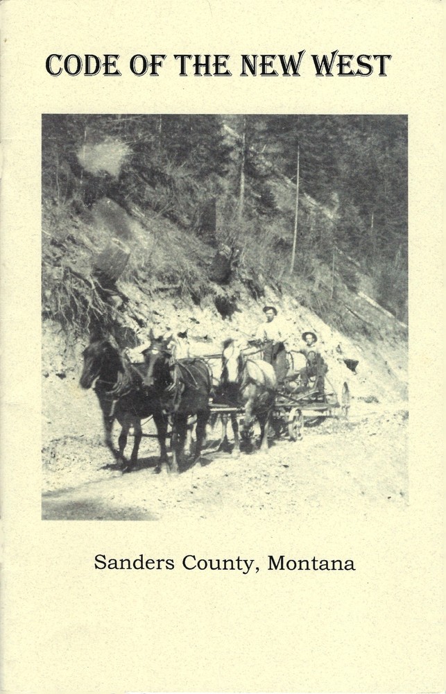 Code of the New West, Sanders County, Montana… Western Americana