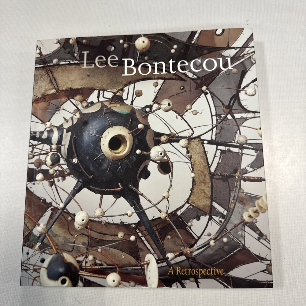 Lee Bontecou : A Retrospective [an exhibition catalogue] 2003 Softcover