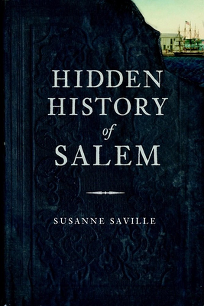 Hidden History of Salem by Susanne Saville (English) Paperback Book
