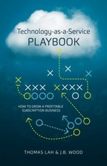 Technology-as-a-Service Playbook: How to Grow a- 098604623X, hardcover, Lah, new