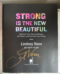 LINDSEY VONN Signed Autographed Book STRONG is the New Beautiful 1st Ed HC Ski