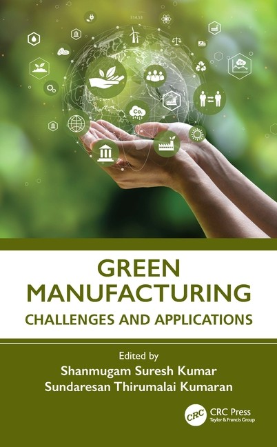 Green Manufacturing: Challenges And Applications