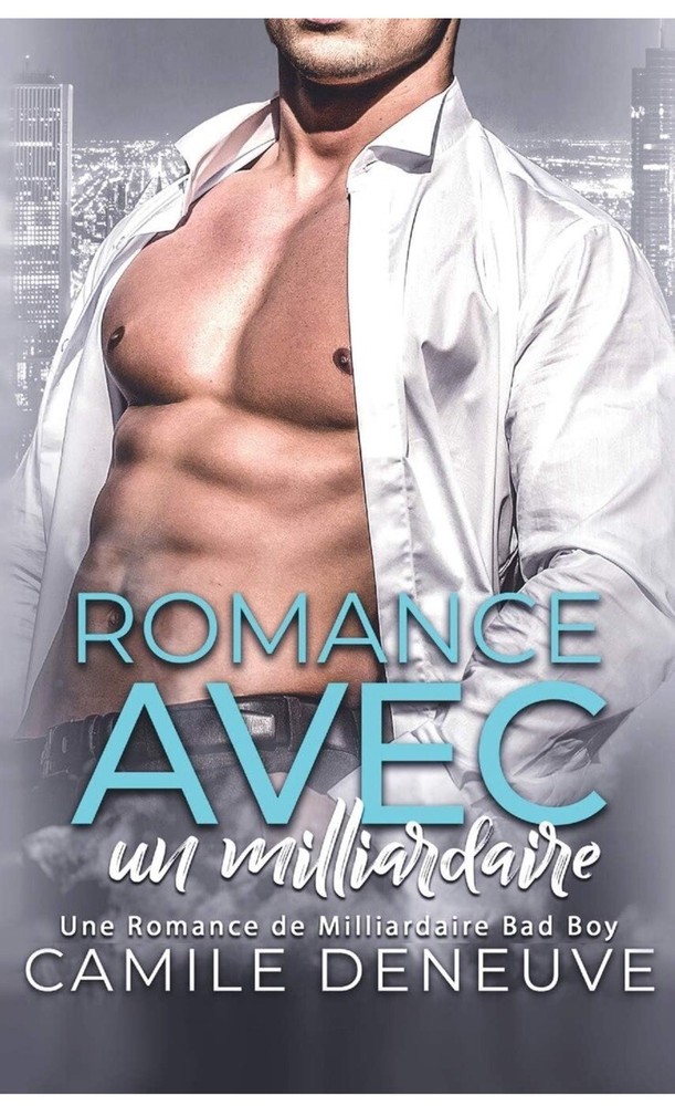Romance avec un milliardaire: Romance de Milliardaire [French]
