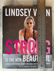 LINDSEY VONN Signed Autographed Book STRONG is the New Beautiful 1st Ed HC Ski