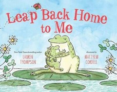 Leap Back Home to Me – Hardcover By Thompson, Lauren – GOOD
