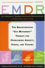 Emdr: The Breakthrough „”Eye Movement”” Therapy for… – Francine Shapiro