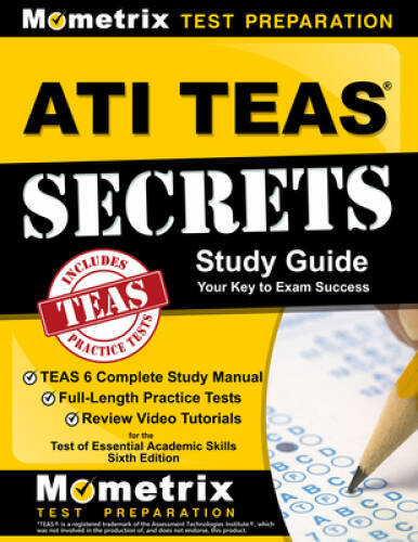 ATI TEAS Secrets Study Guide: TEAS 6 Complete Study Manual, Full-Length P – GOOD