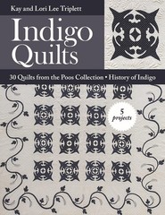 Indigo Quilts: 30 Quilts from the Poos Collection – History of Indigo – 5 Pr…