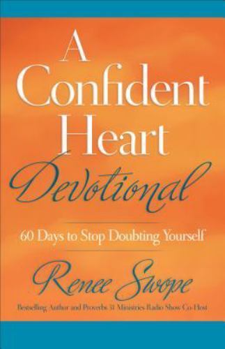 A Confident Heart Devotional: 60 Days to Stop Doubting Yourself – GOOD
