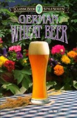 German Wheat Beer (Classic Beer Style) – Paperback By Warner, Eric – VERY GOOD