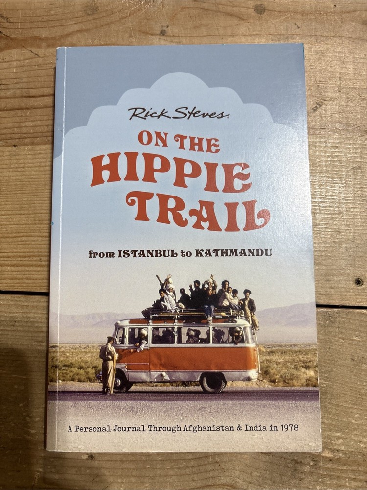 On the Hippie Trail: Istanbul to Kathm…, Steves, Rick