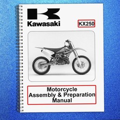 KAWASAKI KX250 Motorcycle Assembly Preparation Manual – SPIRAL BIND – COVERS