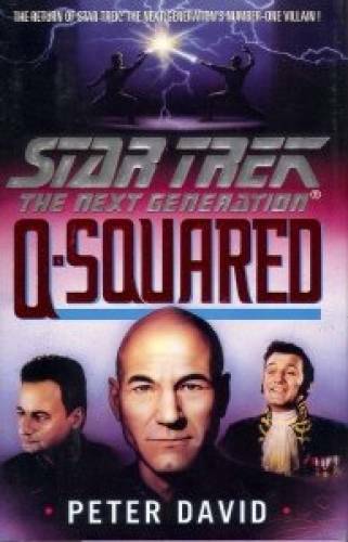 Q-Squared (Star Trek: The Next Generation) – Hardcover By David, Peter – GOOD