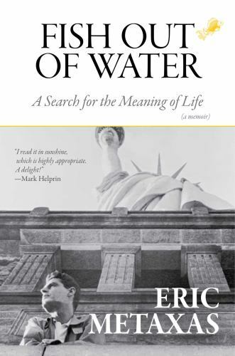 Fish Out of Water : A Search for the Meaning of Life by Eric Metaxas (2021, …