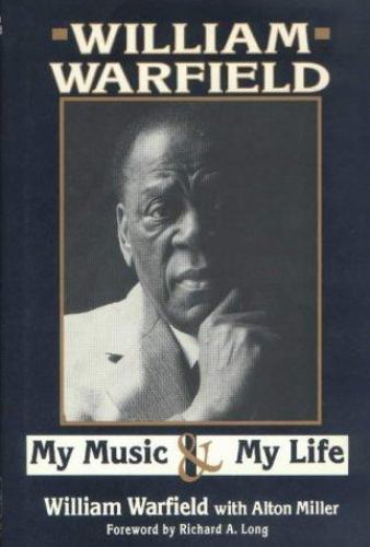 William Warfield: My Music & My Life by William Warfield; Alton Miller