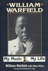 William Warfield: My Music & My Life by William Warfield; Alton Miller