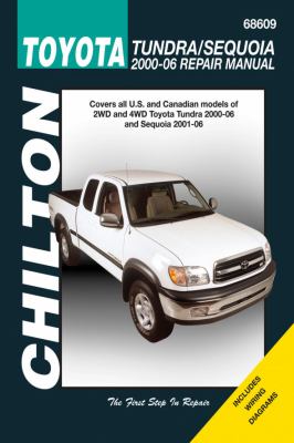 Chilton’s Toyota Tundra/Sequoia, 2000-06 Repair Manual: Covers All U.s. and…