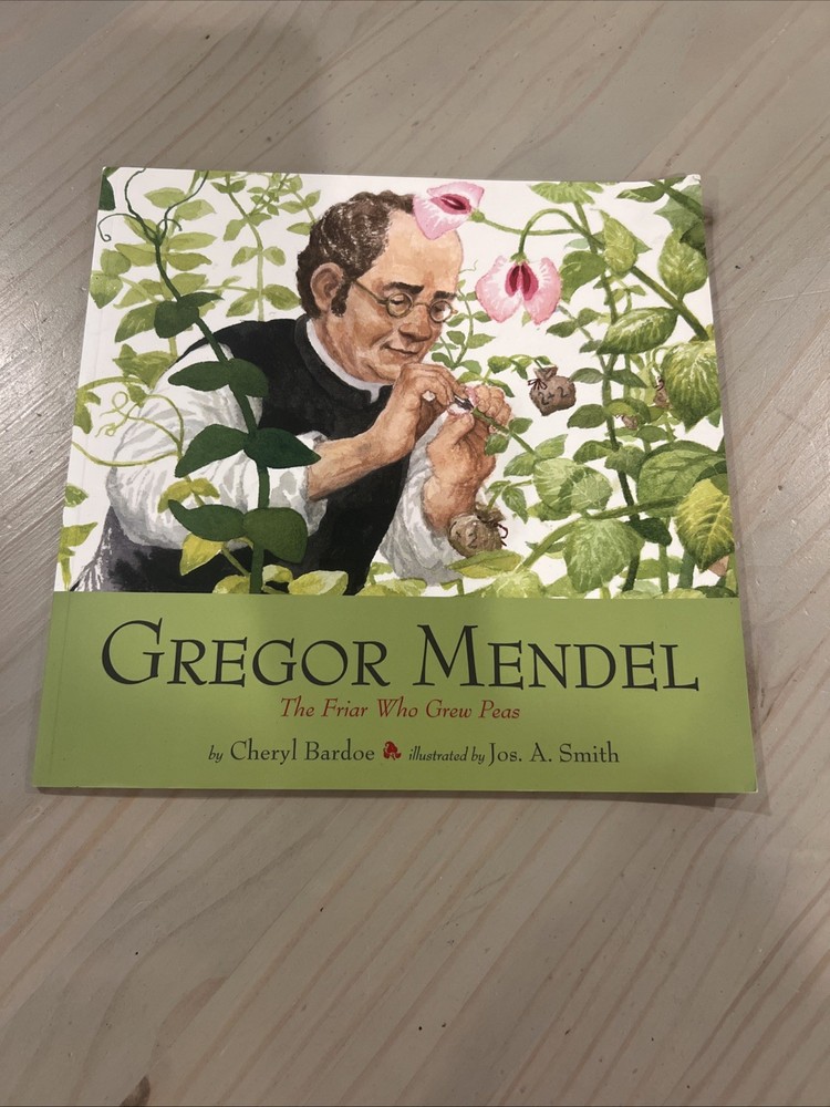 Gregor Mendel : The Friar Who Grew Peas by Cheryl Bardoe (2006, Picture Book)