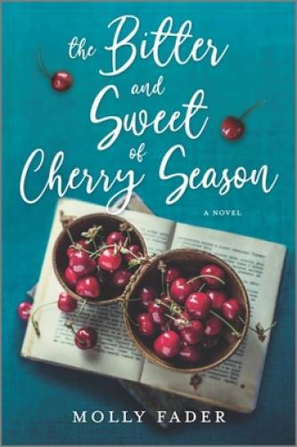 The Bitter and Sweet of Cherry Season: A Novel – Paperback – GOOD