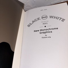 Black & White Palette No 1 New Monochrome Graphics Viction:ary Design Book